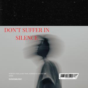 Don't Suffer In Silence