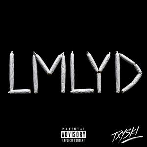 L.M.L.Y.D.
