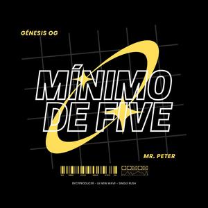 MÍNIMO DE FIVE (feat. Mr.Peter)