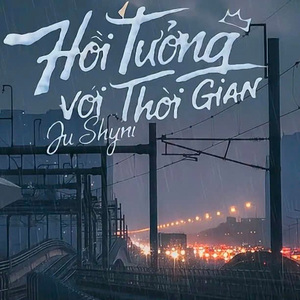 Hồi Tưởng Với Thời Gian