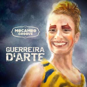 Guerreira D'arte (feat. Eder "o" Rocha)