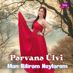 Mən Bilirəm Neylərəm