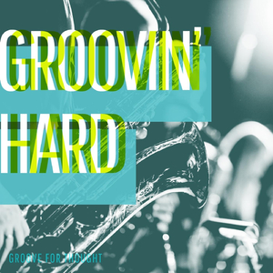 Groovin' Hard (feat. Rosana Eckert)