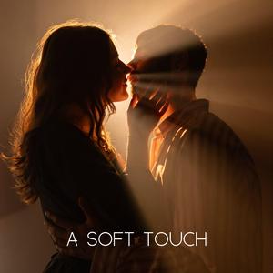 A soft touch (Chill & Atmospheric)