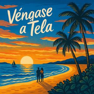 Véngase a Tela
