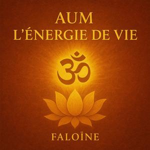 Aum l'Energie de Vie