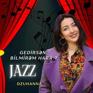 Gedirsən bilmirəm hara.