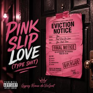 Pink Slip Love (type shit)