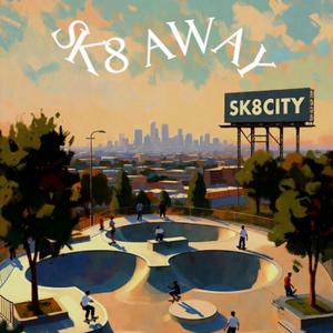 Sk8 Away