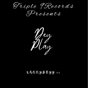 Dey Play(freestyle)