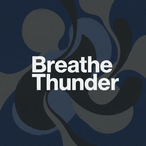 Breathe Thunder