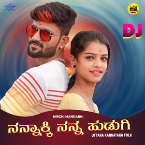 Nannakki Nanna Hudugi (DJ Remix)