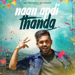 Naa Apdi Thanda (feat. Yesvanth Ponnusamy & Nagendra Kumar)