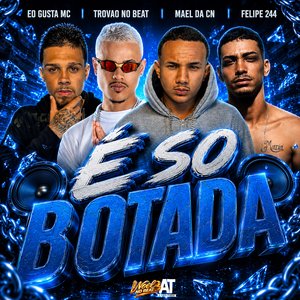 É So Botada