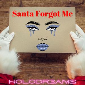 Santa Forgot Me
