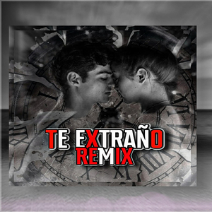 Te Extraño (Remix) [feat. Yeipi the Singer, Bastiiian, Naxixxi-017 & Eniel-47]