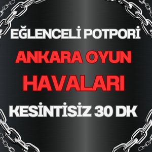 Kesik Çayı / Hüdayda / Yumul / Harmana Esti Yeller / Ayaş Yolları / Halkalı Şeker / Kalenin Bayır Düzü / Har Geldi / Kelle / Tımbıllı / Tokmakla / (Kesintisiz 30 Dakika Ankara Oyun Havaları)