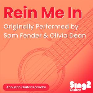 Rein Me In (Originally Performed by Sam Fender & Olivia Dean) (Acoustic Guitar Karaoke)