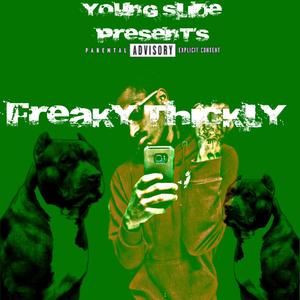Freaky Thickly