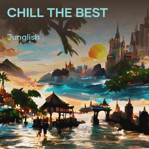 chill the best