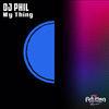 DJ Phil - My Thing