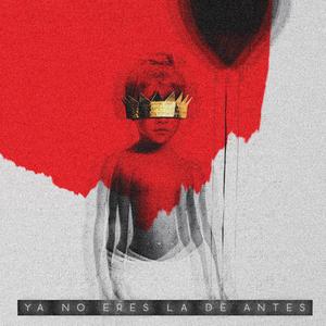 Ya No Eres la de Antes