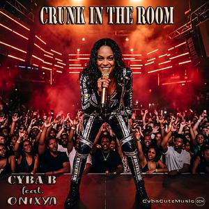 CRUNK IN THE ROOM (feat. ONIXYA)