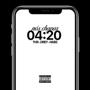 Nós Chapar (feat. THR, Drey & Habs)