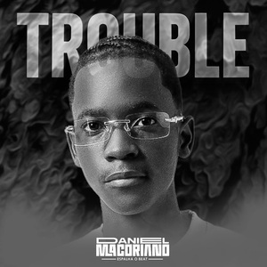 TROUBLE