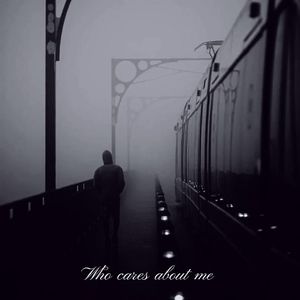 Who cares about me