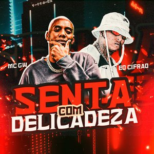 Senta Com Delicadeza