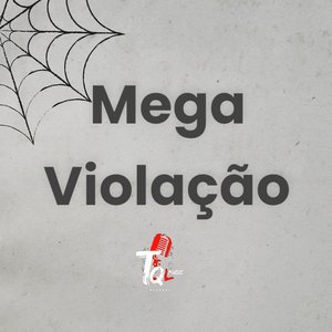 Mega Violação