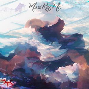 Mari Kiss Me