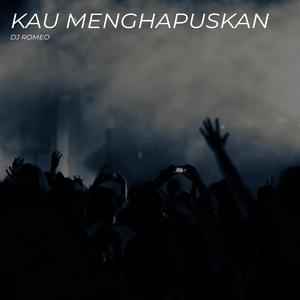 Kau Menghapuskan