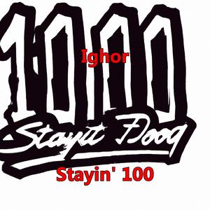 Stayin' 100