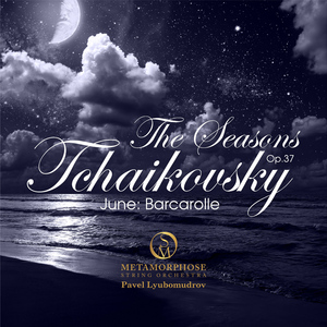 The Seasons, Op. 37a:No. 6, June. Barcarolle