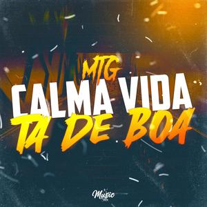 Mtg Calma Vida Ta De Boa (feat. DJ A3 DA SERRA) (Remix Versão Bh)