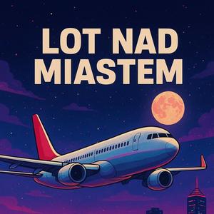 LOT NAD MIASTEM
