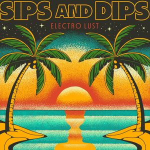 Sips and Dips
