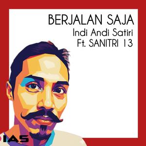 Berjalan Saja (feat. SANITRI 13)