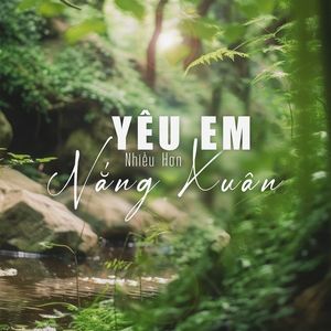 Yêu Em Nhiều Hơn Nắng Xuân