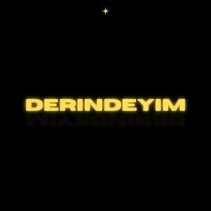 Derindeyim