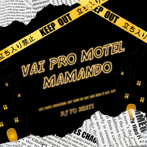 Vai pro Motel Mamando (feat. Mc Gw, Mc Rafa Original, Mc Guh S.R Oficial & Mc Mr. Bim)