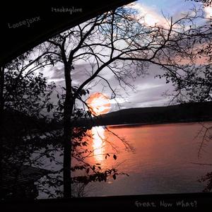 Great, Now What? (feat. itsokaylove)