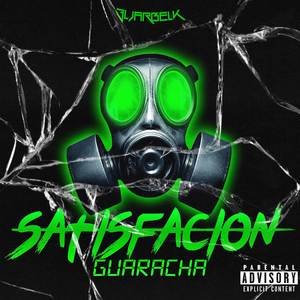 SATISFACION (GUARACHA)