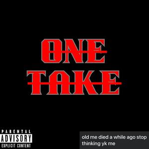 ONE TAKE