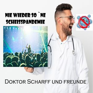 Nie wieder so ne Scheisspandemie