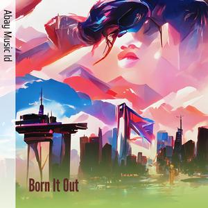 Born It Out