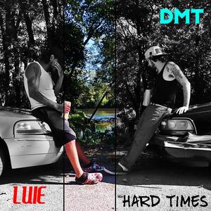 HARD TIMES (feat. DMT)