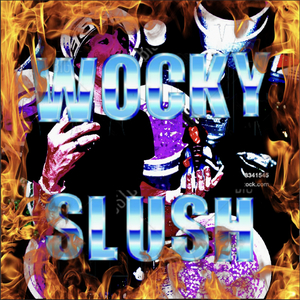 Wocky Slush
